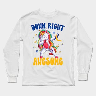 Down Right Awesome Down Syndrome Unicorn Long Sleeve T-Shirt